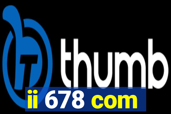 ii 678 com